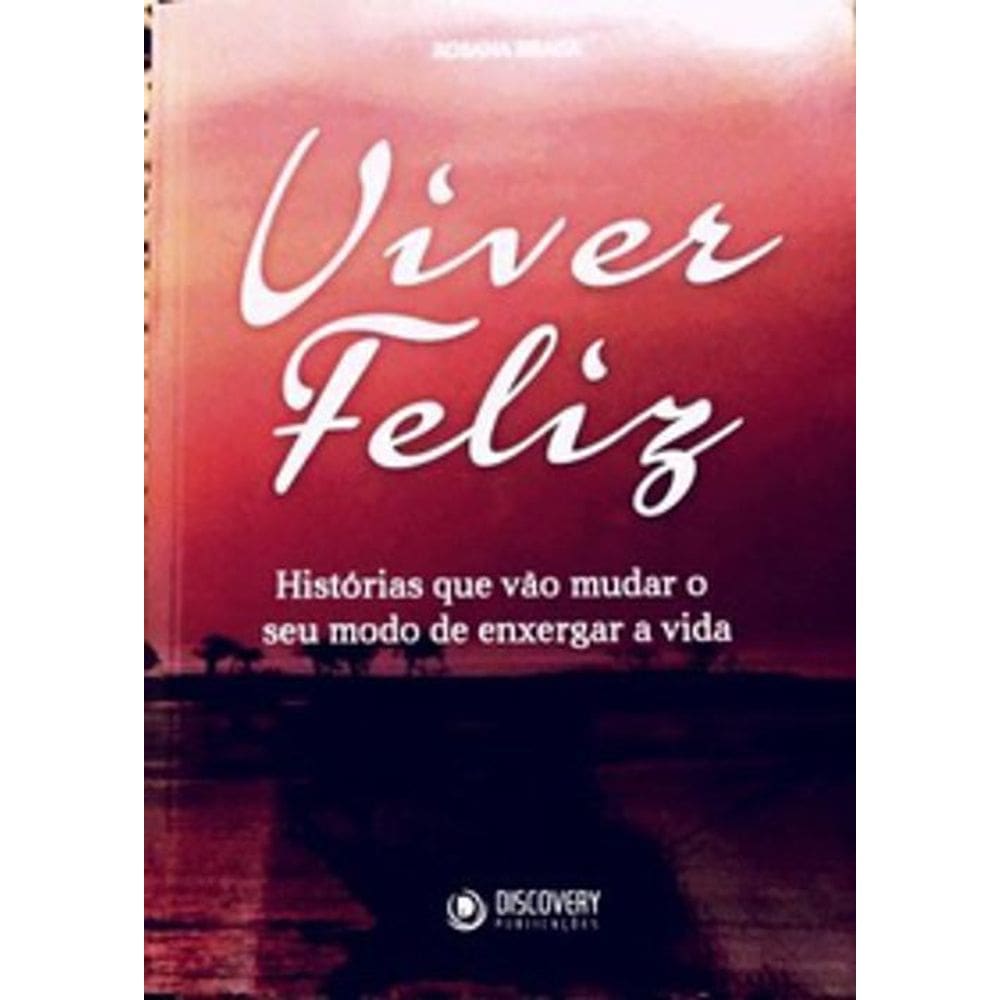 Livro Discovery Viver Feliz