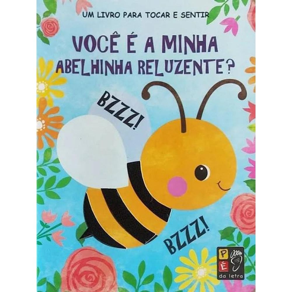 Livro Para Tocar E Sentir Você É A Minha Abelhinha Reluzente