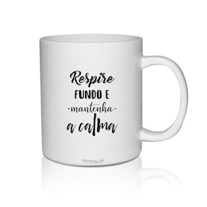 Caneca Branca Personalizada Para Home Office Manter A Calma