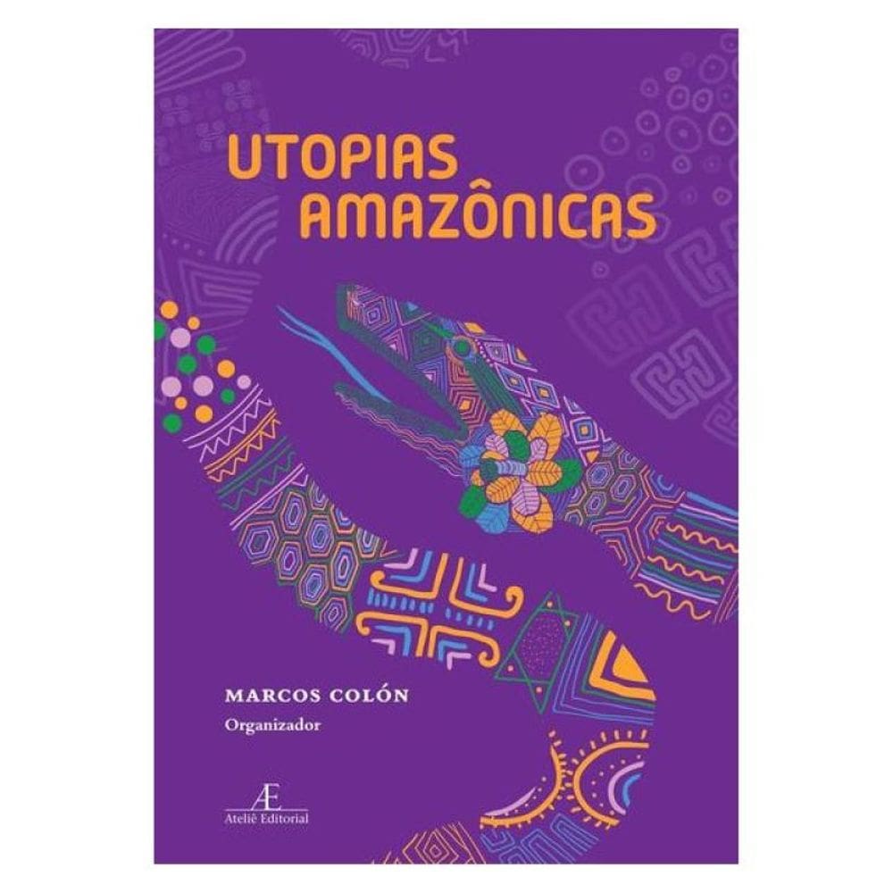 Utopias Amazônicas