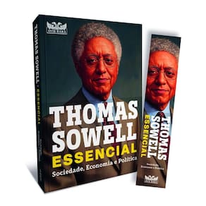 Thomas Sowell Essencial – Vol. 1: Sociedade, Economia e Política