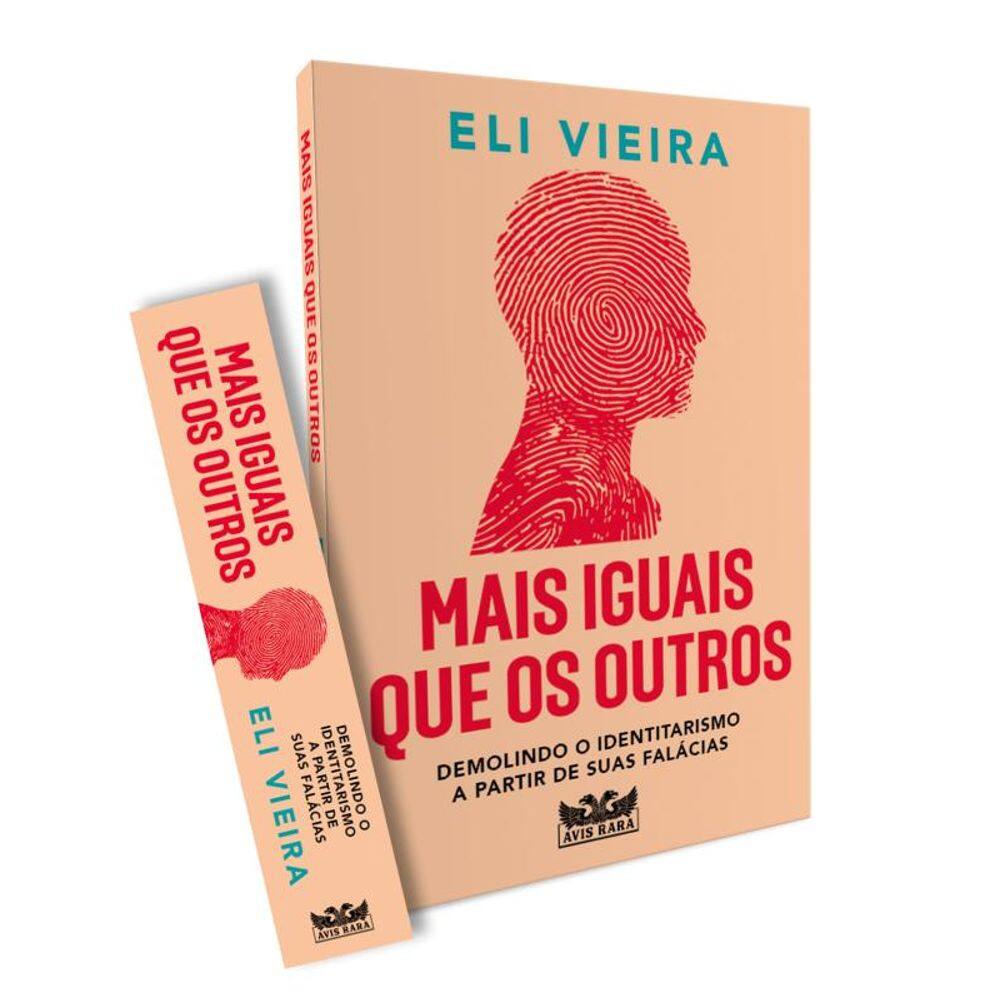 Mais iguais que os outros: Demolindo o identitarismo a partir de suas falácias