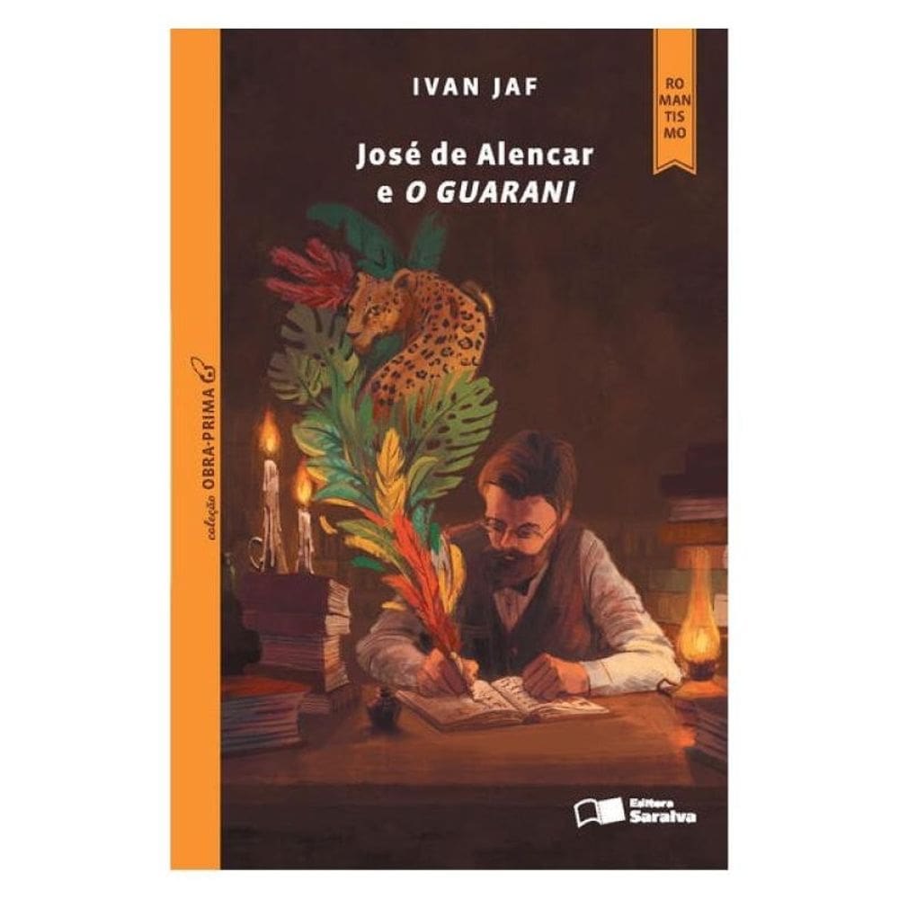 José De Alencar E O Guarani