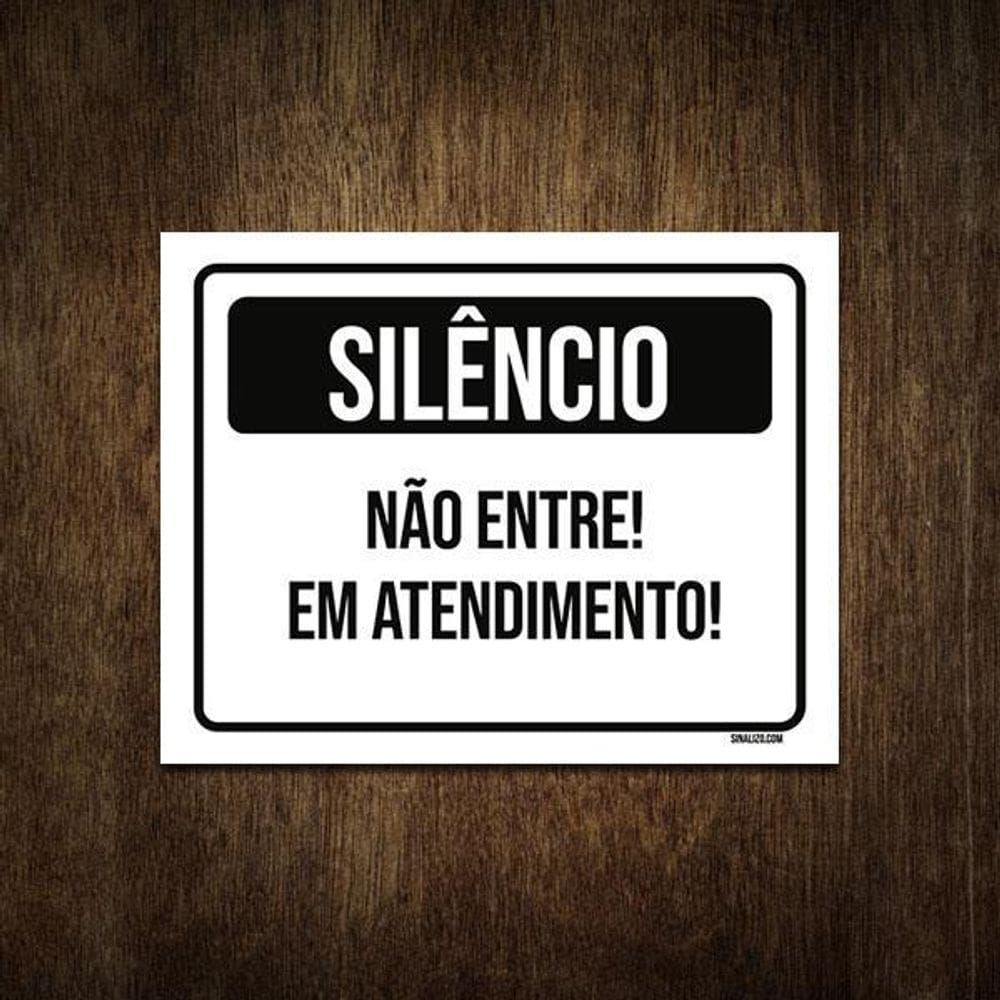 Placa De Sinalização Silêncio Não Entre Em Atendimento 18X23