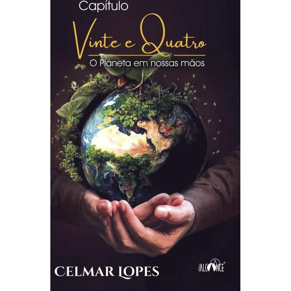 Capítulo Vinte e Quatro: O planeta em nossas mãos