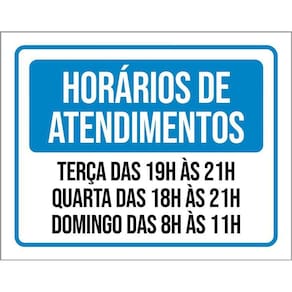 Placa Horários Atendimento Terça Quarta Domingo 36X46