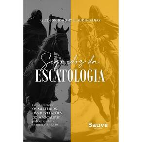 Segredos Da Escatologia