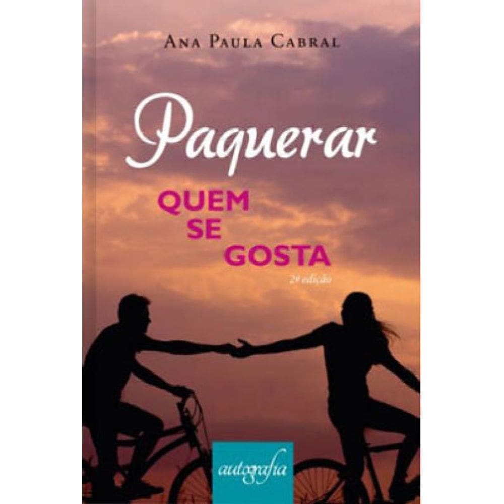 Paquerar Quem Se Gosta