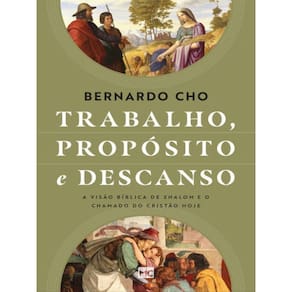 Trabalho, Propósito E Descanso