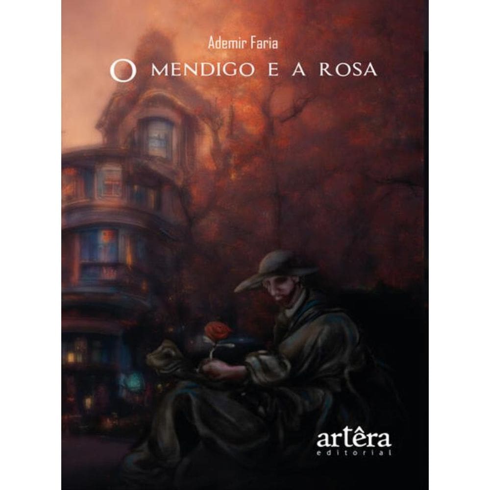 O Mendigo E A Rosa