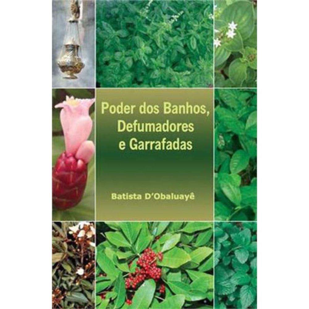 Poder Dos Banhos, Defumadores E Garrafadas