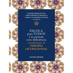 Escola Para Todos E As Pessoas Com Deficiência: Contribuições Da Tearapia Ocupacional