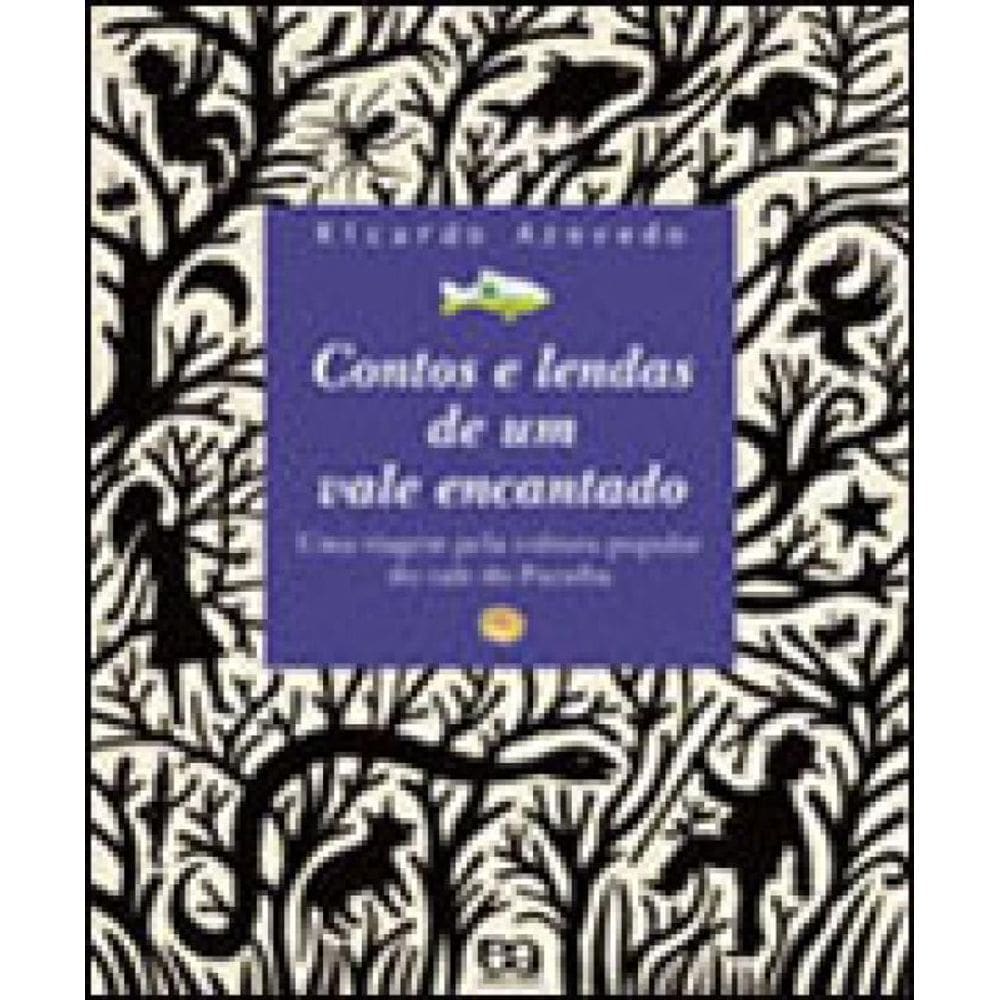 Contos E Lendas De Um Vale Encantado