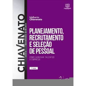 Planejamento, Recrutamento E Seleção De Pessoal - Como Agregar Talentos À Empresa
