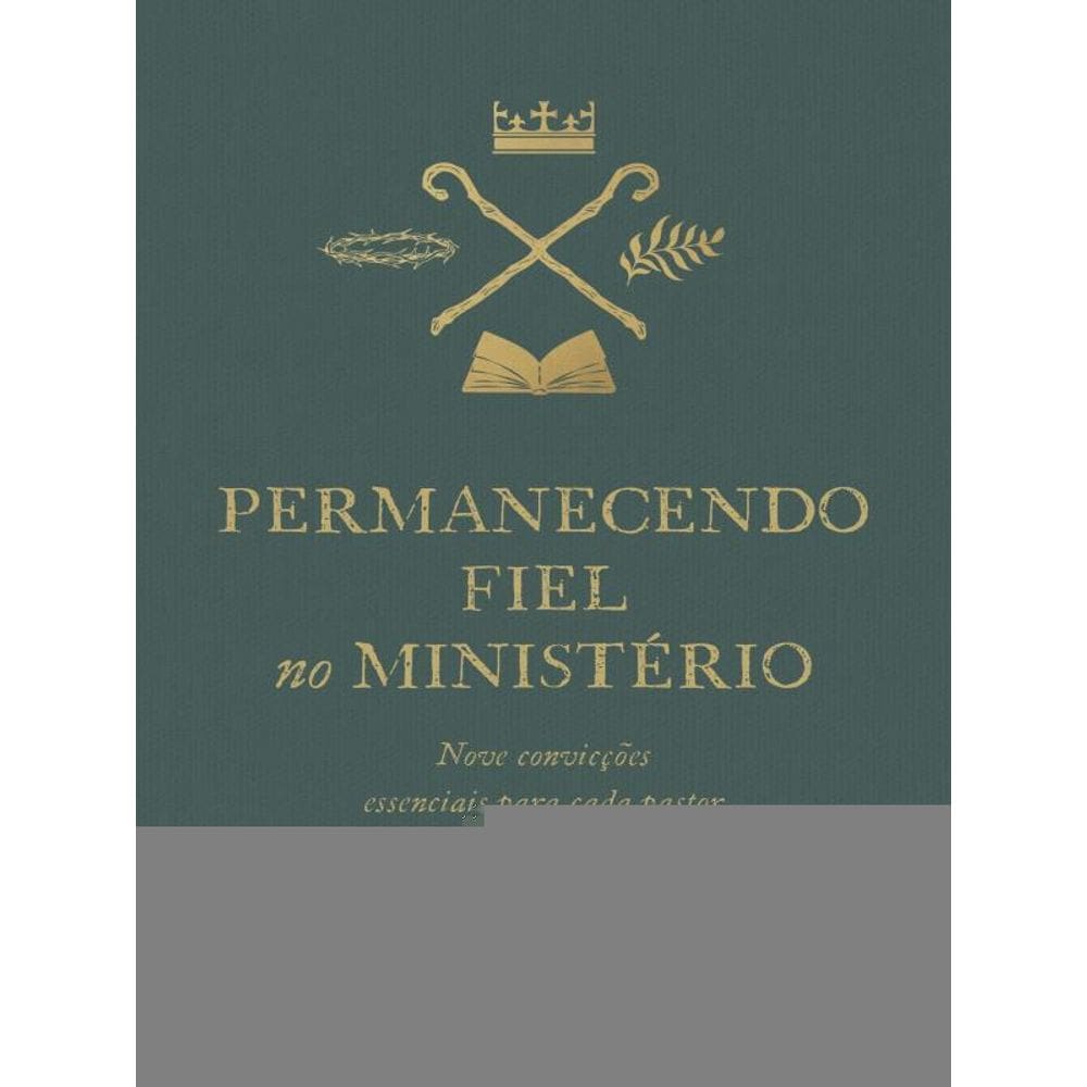 Permanecendo Fiel No Ministério