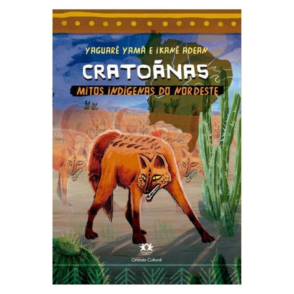 Cratoãnas - Mitos Indígenas Do Nordeste