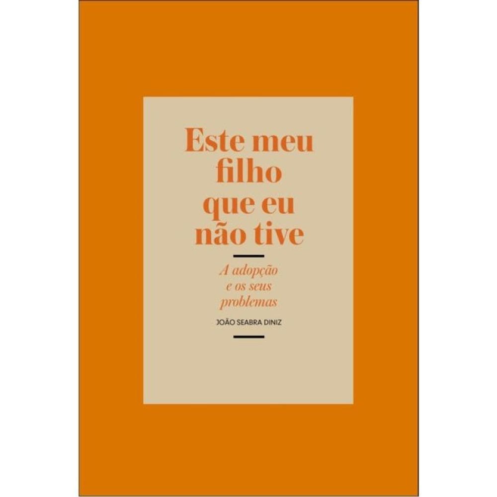 Este Meu Filho Que Eu Não Tive