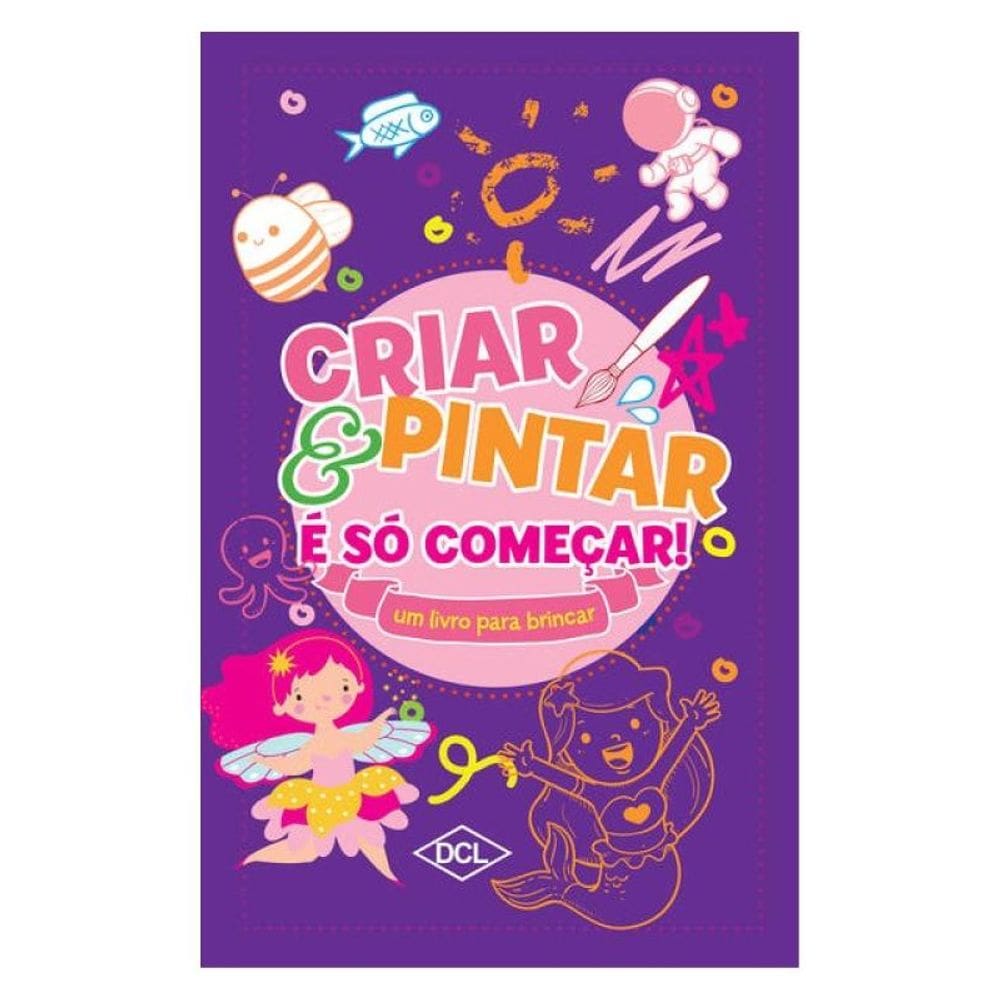 Criar E Pintar É Só Começar - Lilás