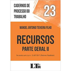 Cadernos De Processo Do Trabalho - Recursos - Parte Geral Ii - 2019 - Vol. 23