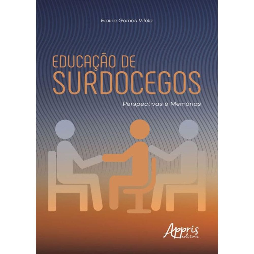 Educação De Surdocegos: Perspectivas E Memórias