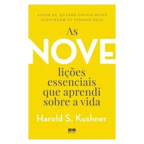 As Nove Lições Essenciais Que Aprendi Sobre A Vida