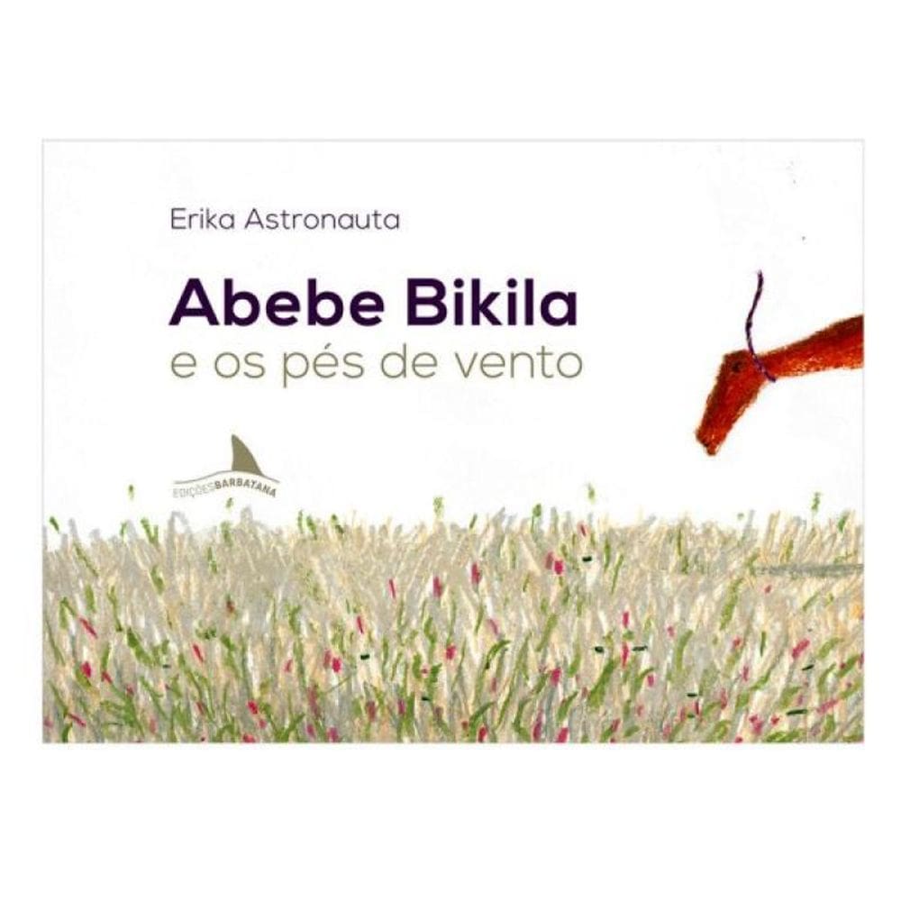 Abebe Bikila E Os Pés De Vento