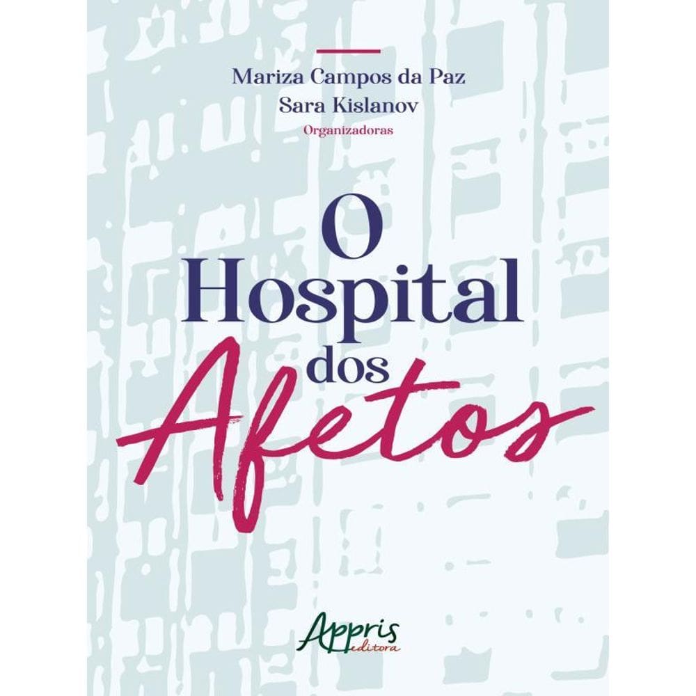 O Hospital Dos Afetos