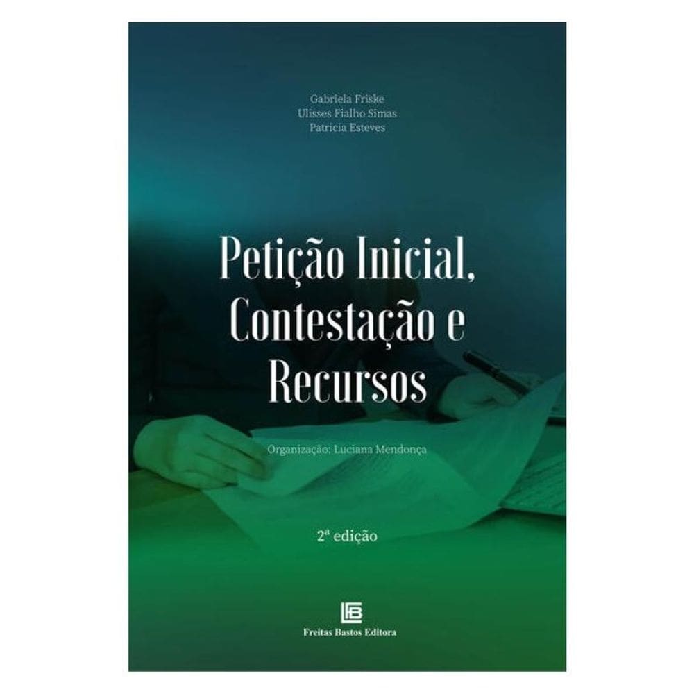 Petição Inicial, Contestação E Recursos
