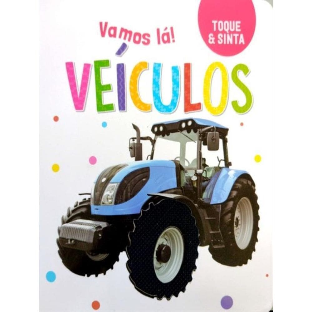 Veículos - Toque E Sinta Vamos Lá!