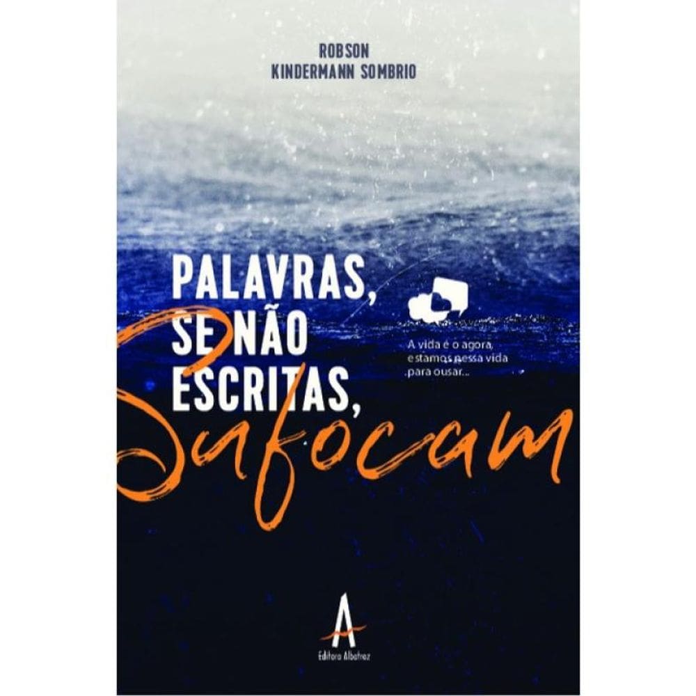 Palavras Se Não Escritas, Sufocam