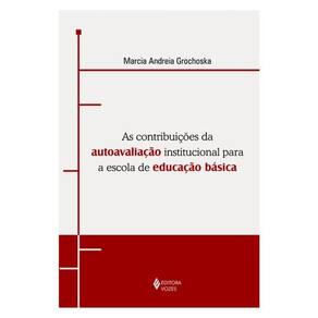 As Contribuições Da Autoavaliação Institucional Para A Escola De Educação Básica