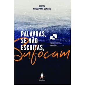 Palavras Se Não Escritas, Sufocam