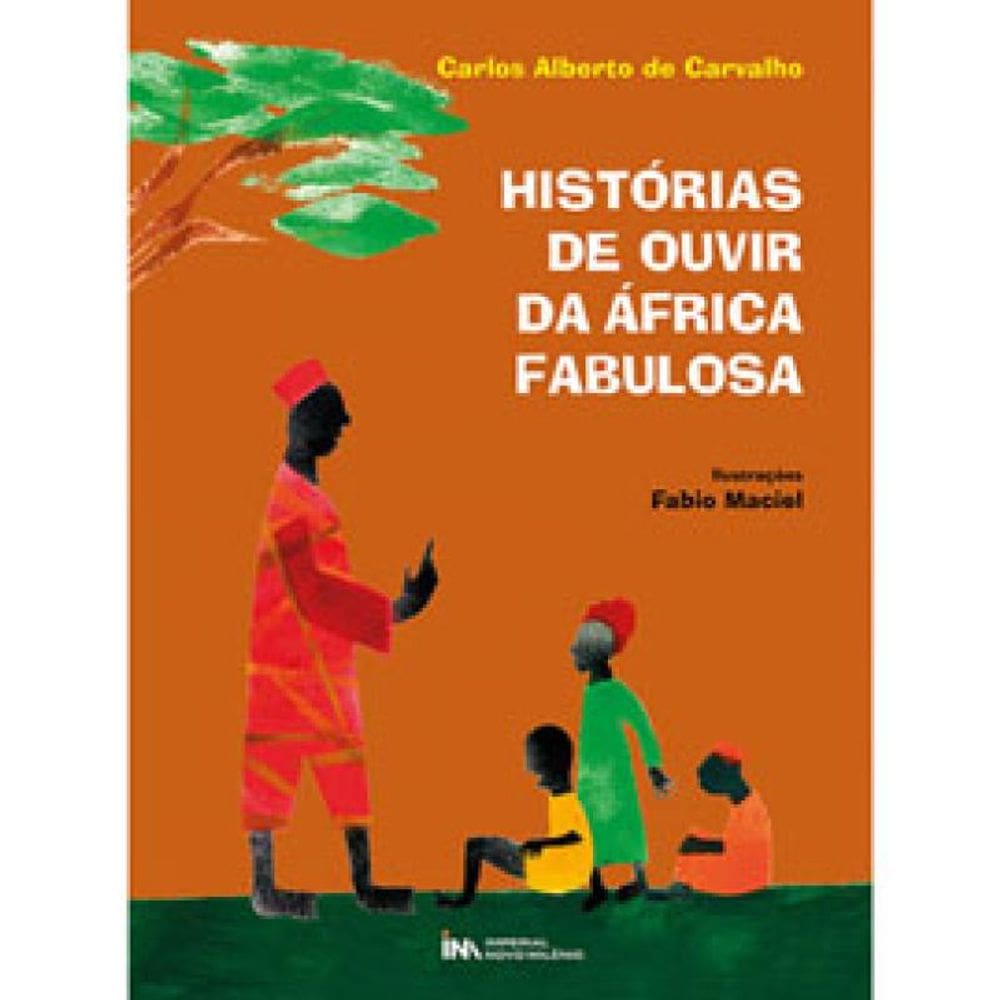 Histórias De Ouvir Da África Fabulosa