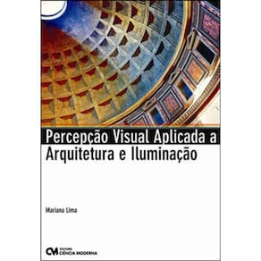 Percepçao Visual Aplicada A Arquitetura E Iluminaçao