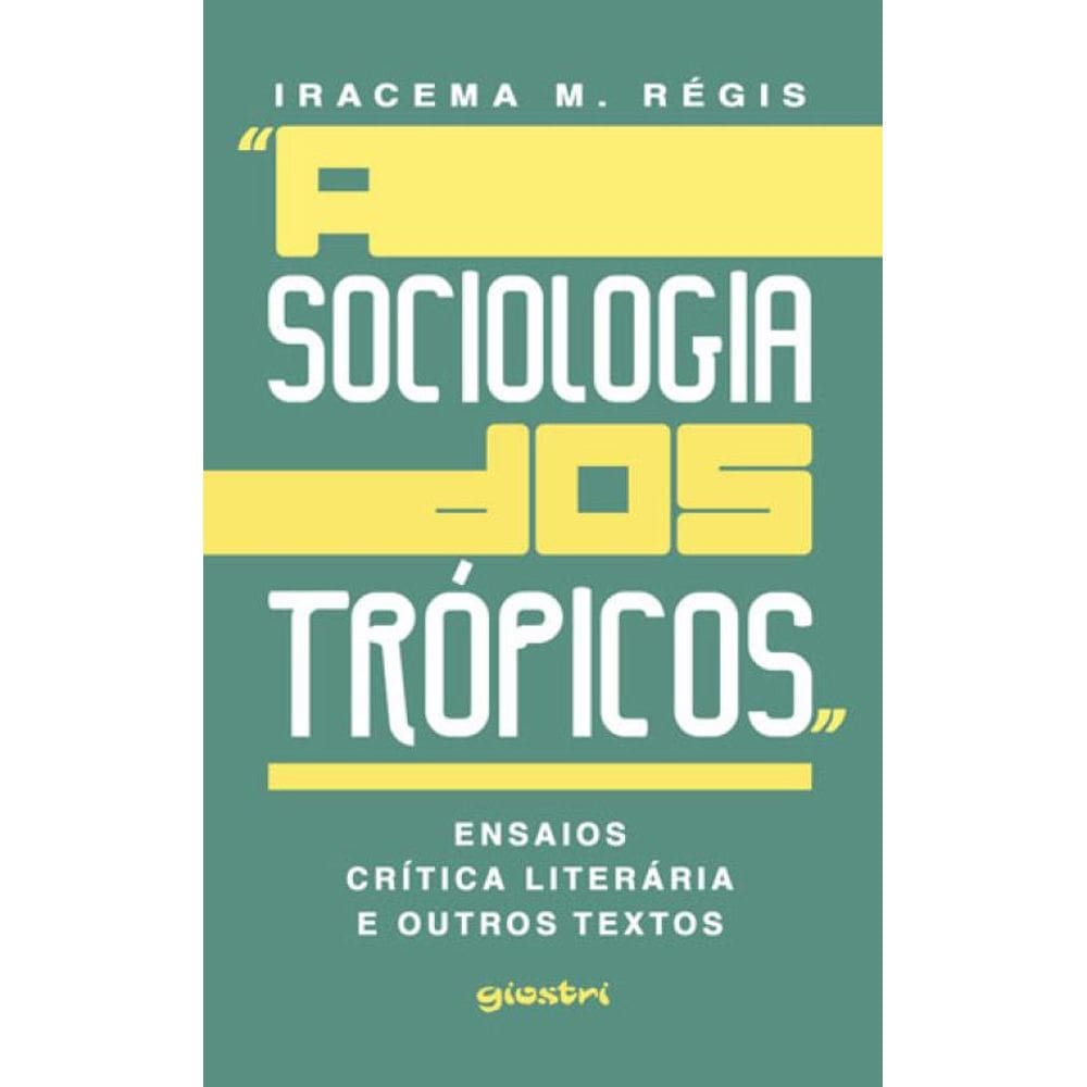 Sociologia Dos Tropicos, A