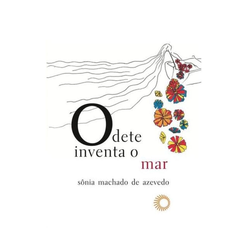 Odete Inventa O Mar