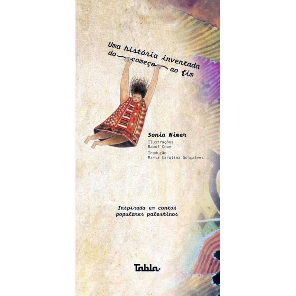 Uma História Inventada Do Começo Ao Fim