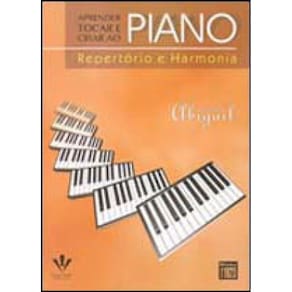 Aprender Tocar E Criar Ao Piano - Repertório E Harmonia