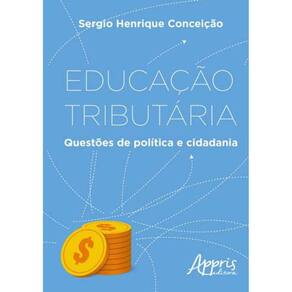 Educação Tributária: Questões De Política E Cidadania