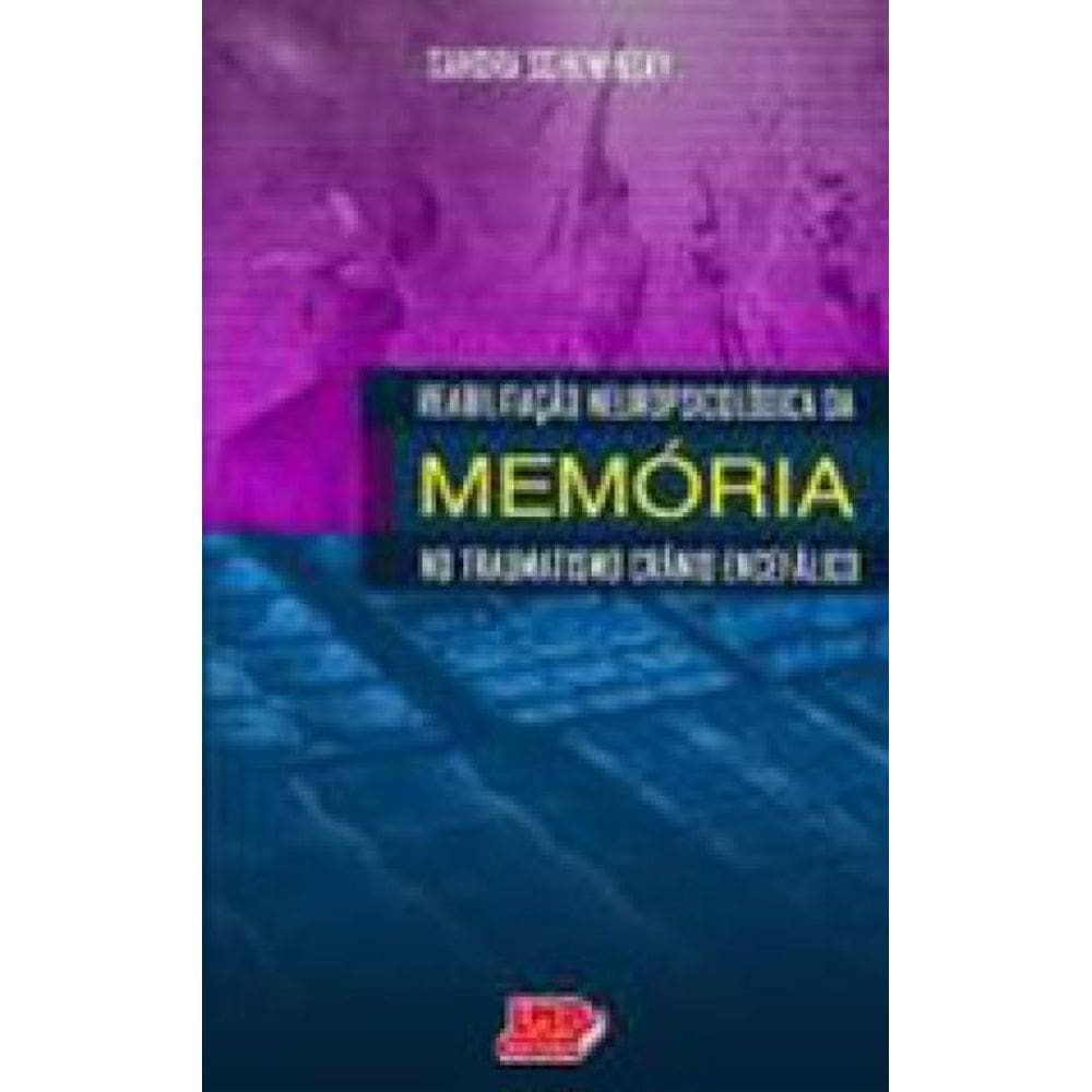 Reabilitaçao Neuropsicologica Da Memoria - No Traumatismo Cranio-Encefalico