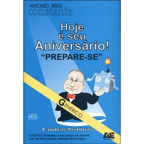 Hoje E Seu Aniversario! Prepare-Se E Outras Historias