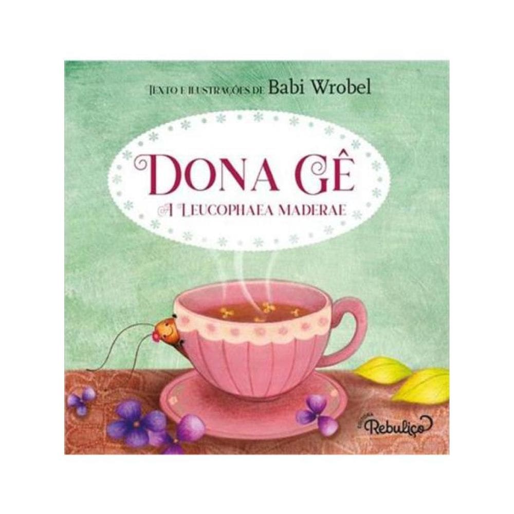 Dona Gê, A Leucophaea Maderae