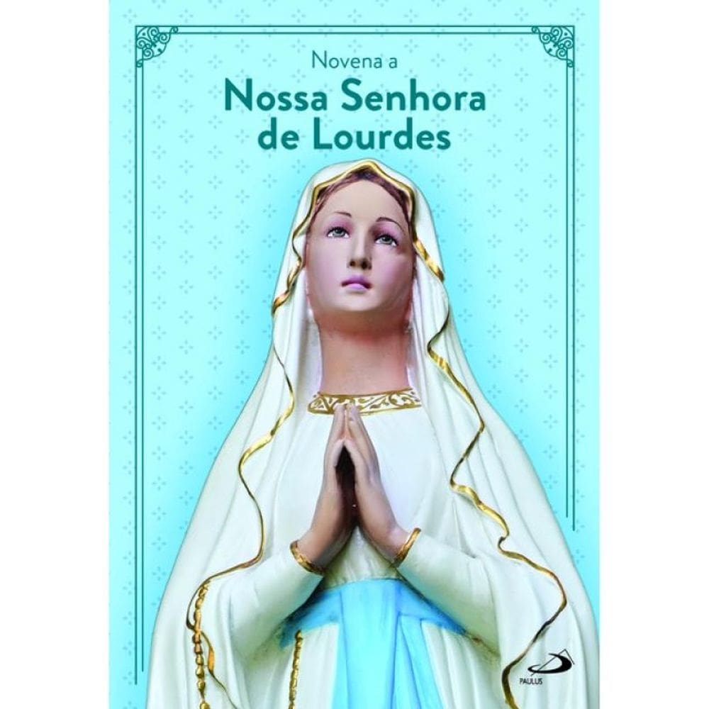 Novena A Nossa Senhora De Lourdes