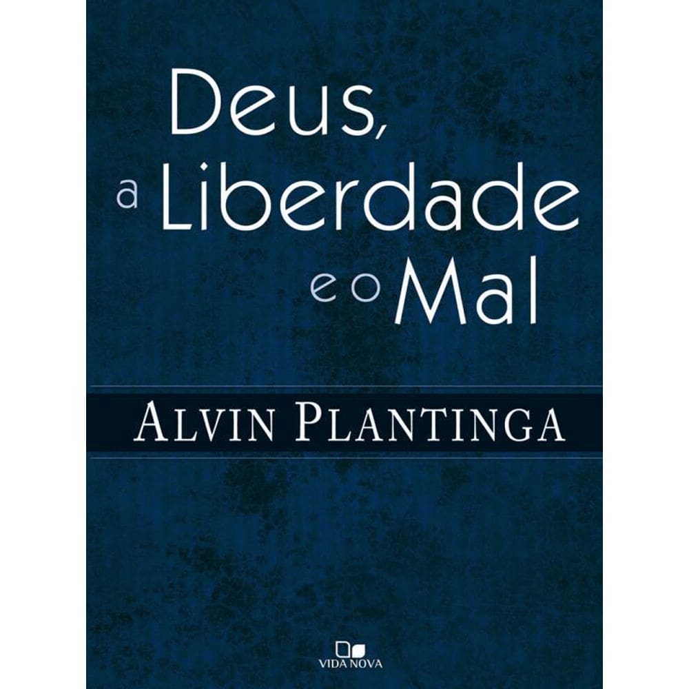 Deus, A Liberdade E O Mal