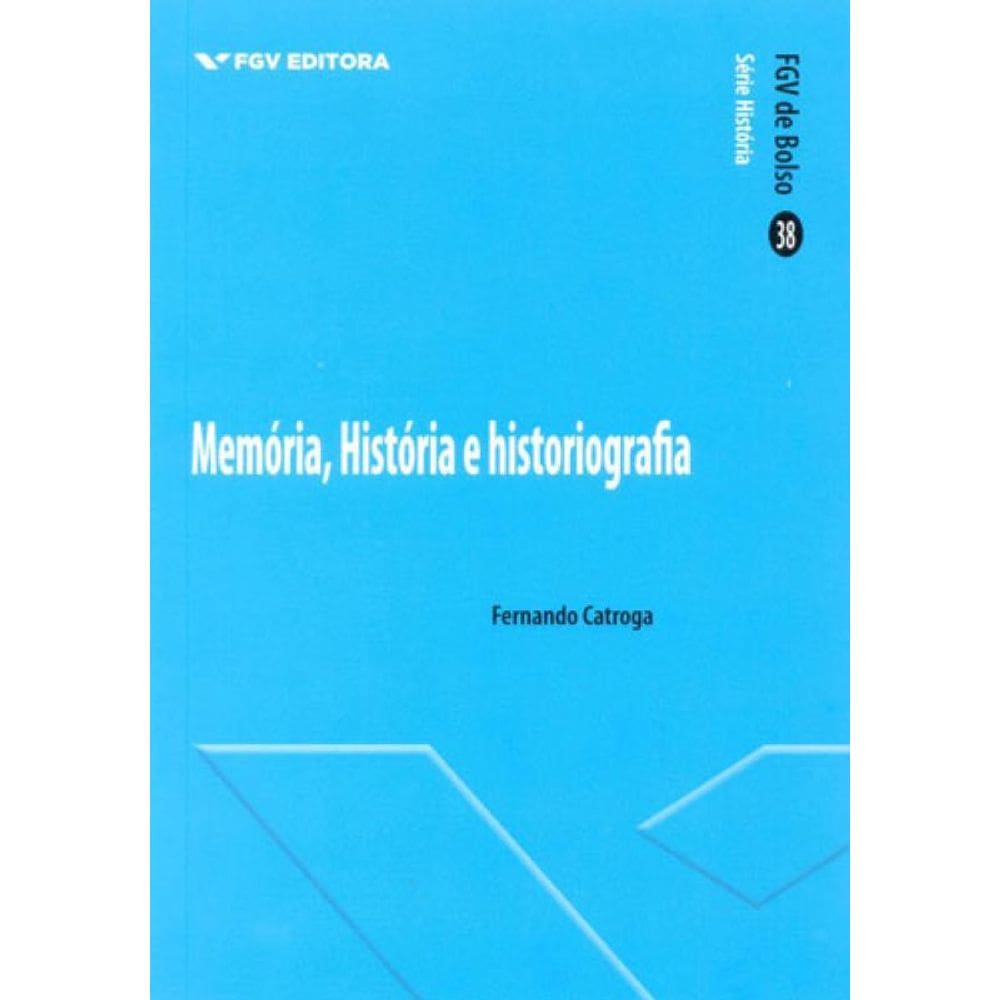 Memoria, Historia E Historiografia