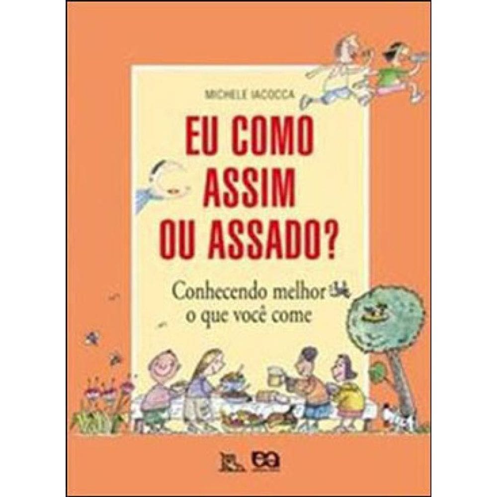 Eu Como Assim Ou Assado?
