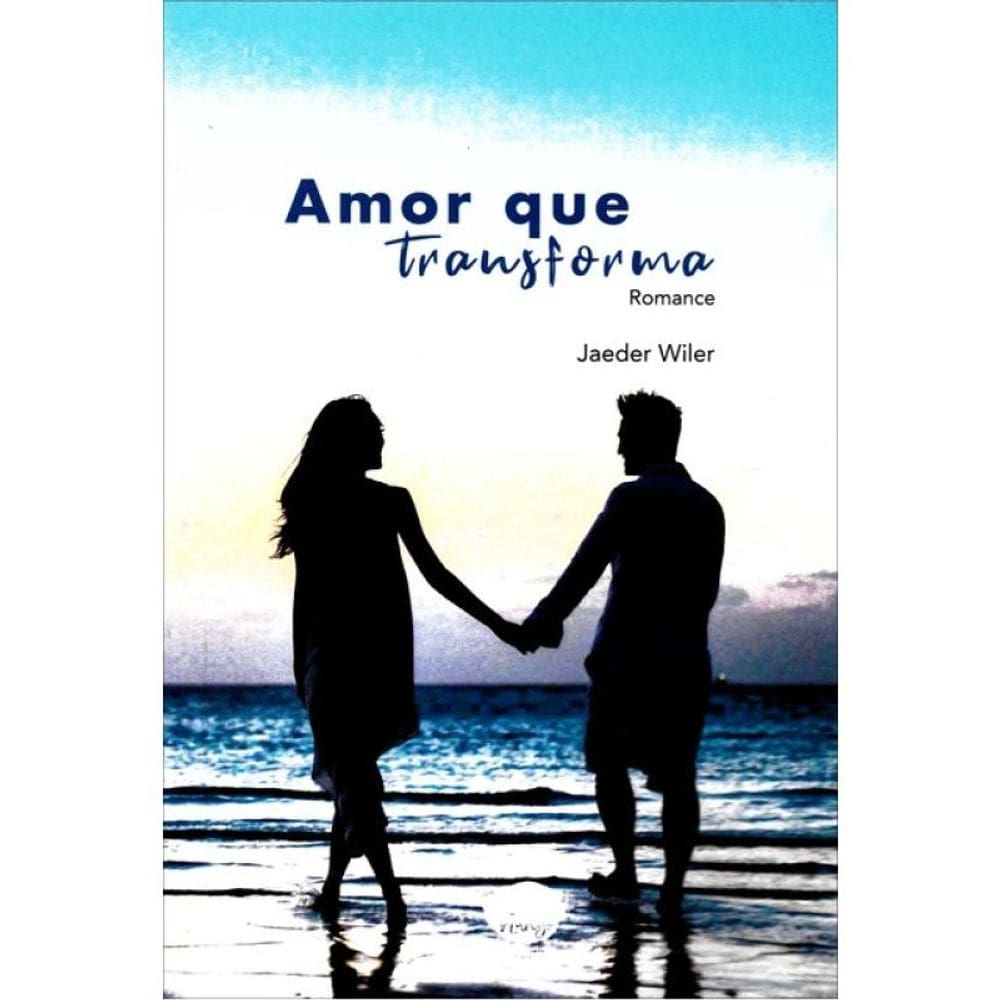 Amor Que Transforma - Romance