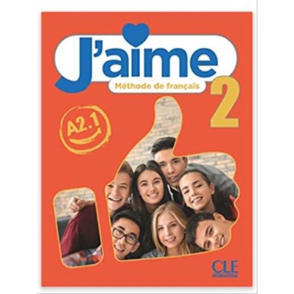 J`Aime -2 - A2.1 - Livre De L´Eleve