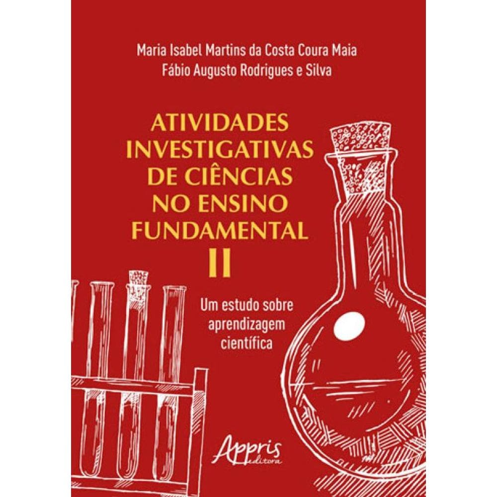 Atividades Investigativas De Ciências No Ensino Fundamental Ii: Um Estudo Sobre Aprendizagem Científ