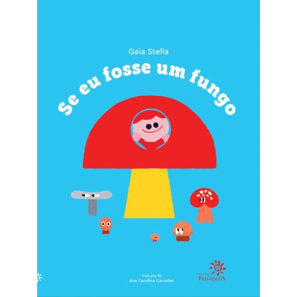 Se Eu Fosse Um Fungo